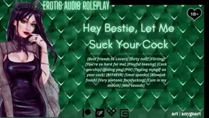 Audio Roleplay Hey Bestie, Let Me Suck Your Cock Cum In My Mouth