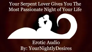 Snake Boyfriend Satisfies Your Needs Fantasy Rough Two Cocks Erotic Audio for Women