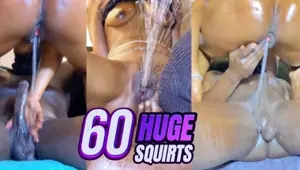 Compilation of Big ass amateur ebony's 60 Squirts ends in creampie
